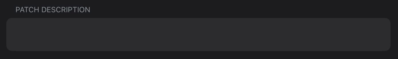 An empty text box with Patch Description written above